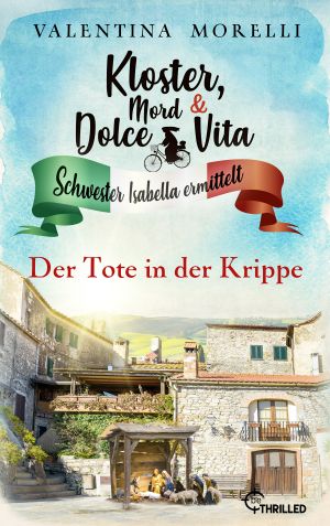 [Kloster, Mord und Dolce Vita 21] • Der Tote in der Krippe